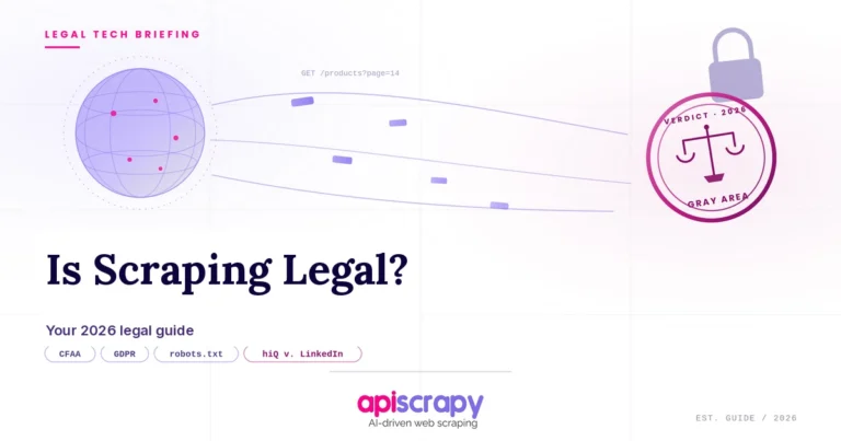 Is Web Scraping Legal? What You Need To Know In 2026